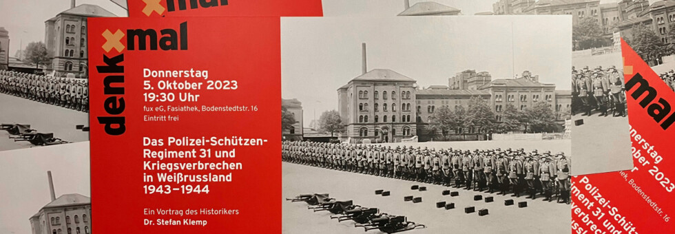 Flyer für die VEranstaltung »Das Polizei-Schützen-Regiment 31 und Kriegsverbrechen in Weißrussland 1943–1944«