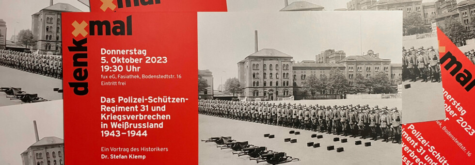 Flyer für die Veranstaltung »Das Polizei-Schützen-Regiment 31 und Kriegsverbrechen in Weißrussland 1943–1944«